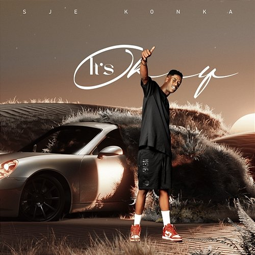 It’s Okay Sje Konka feat. Shane907