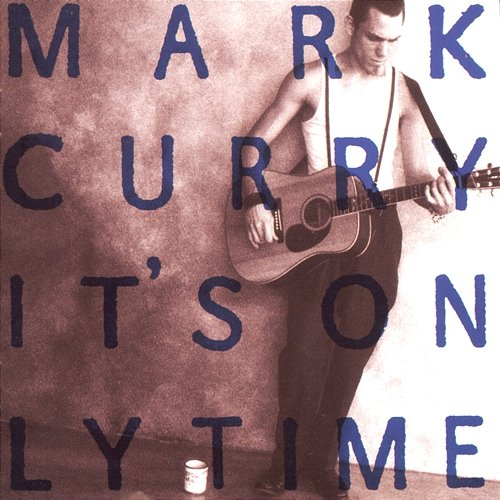 It's Only Time Mark Curry