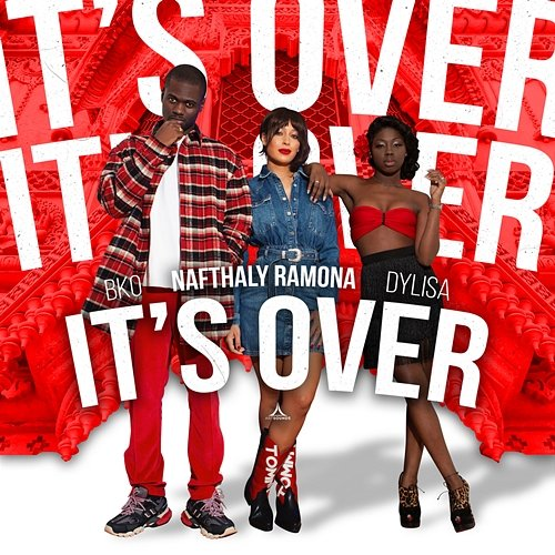 It's Over Nafthaly Ramona, BKO, Dylisa
