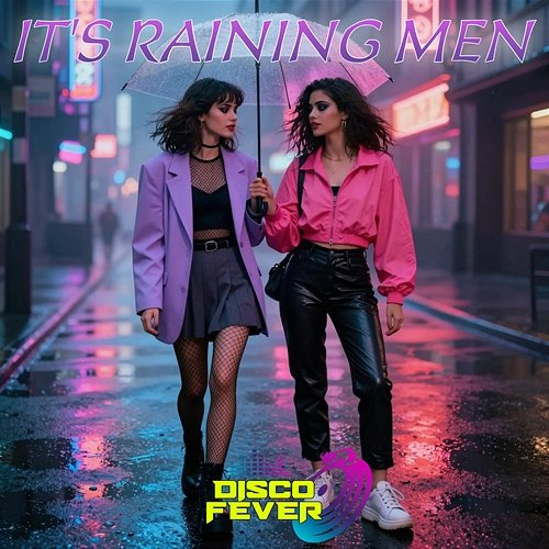 It’s Raining Men Disco Fever