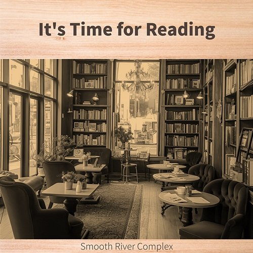 It's Time for Reading Smooth River Complex