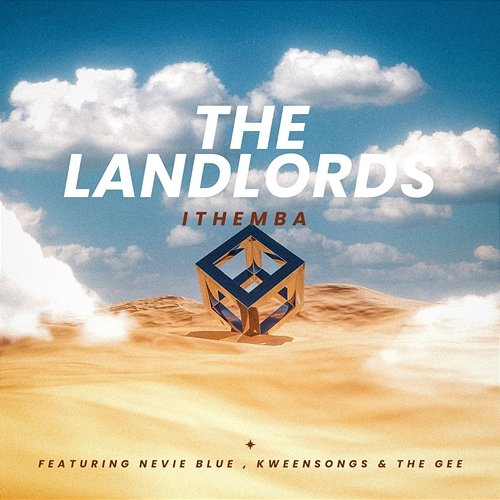 ITHEMBA The Landlords, Nevie Blue, KveenSongs, The Gee