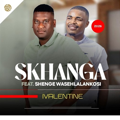 IVALENTINE Skhanga, Shenge wasehlalankosi
