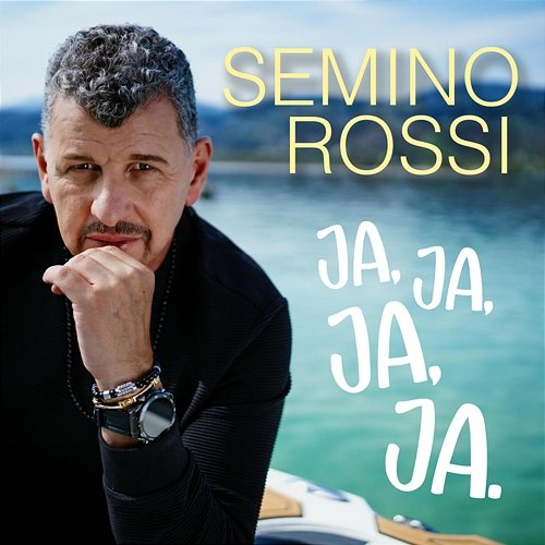 Ja, ja, ja, ja Semino Rossi