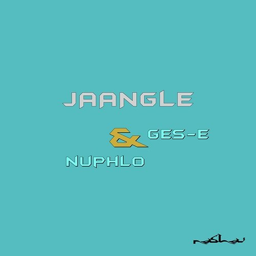 Jaangle Ges-e & Nuphlo