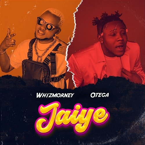 Jaiye WHIZMORNEY & Otega