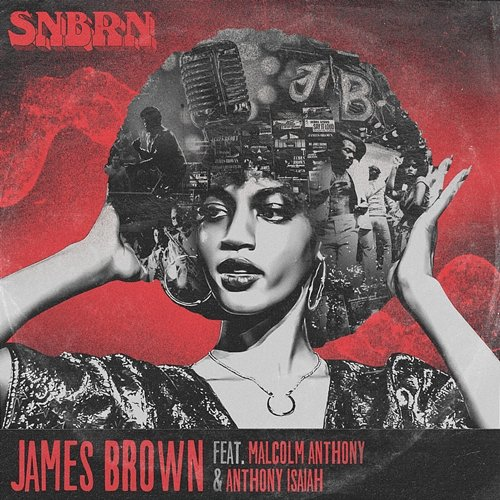 James Brown Malcolm Anthony, Anthony Isaiah, SNBRN
