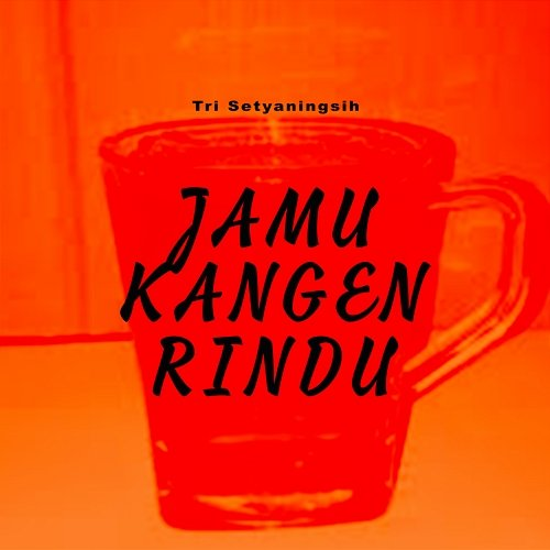 Jamu Kangen Rindu Tri Setyaningsih