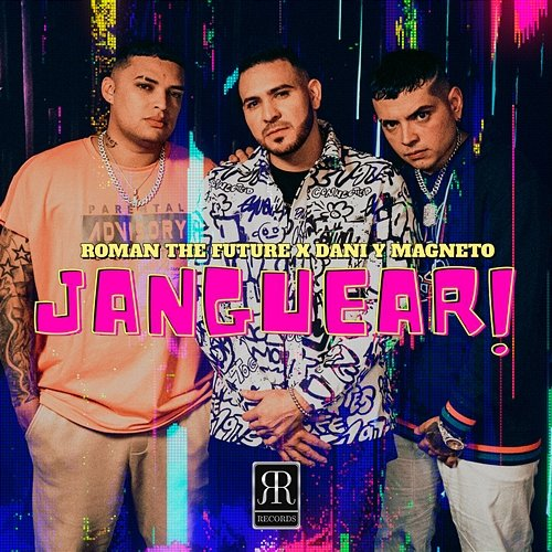 Janguear Roman the Future, Dani y Magneto & RR Records