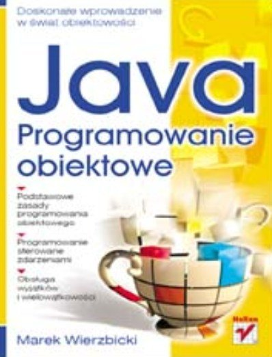 Java. Programowanie obiektowe Wierzbicki Marek