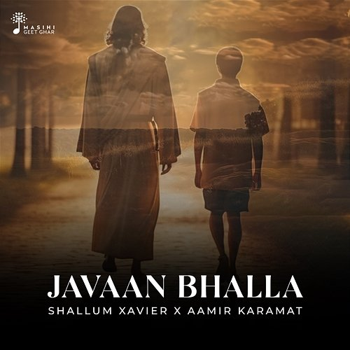 Javaan Bhalla Shallum Xavier, Aamir Karamat & Masihi Geet Ghar