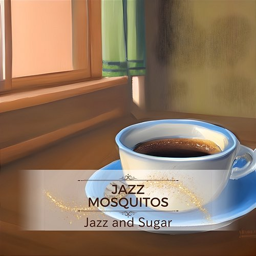 Jazz and Sugar Jazz Mosquitos