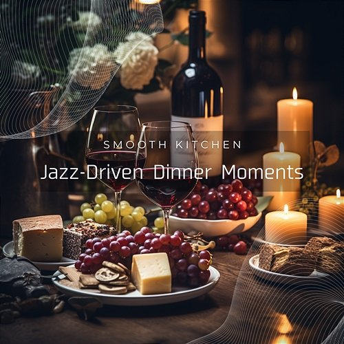 Jazz-driven Dinner Moments Smooth Kitchen
