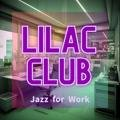 Jazz for Work Lilac Club