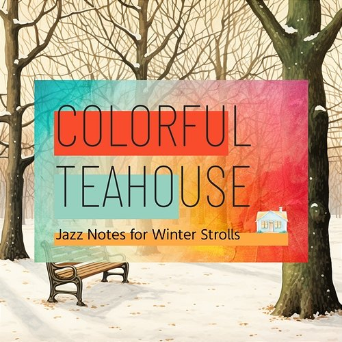 Jazz Notes for Winter Strolls Colorful Teahouse