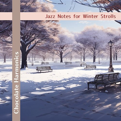 Jazz Notes for Winter Strolls Chocolate Harmonics