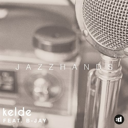 Jazzhands Kelde feat. B-Jay