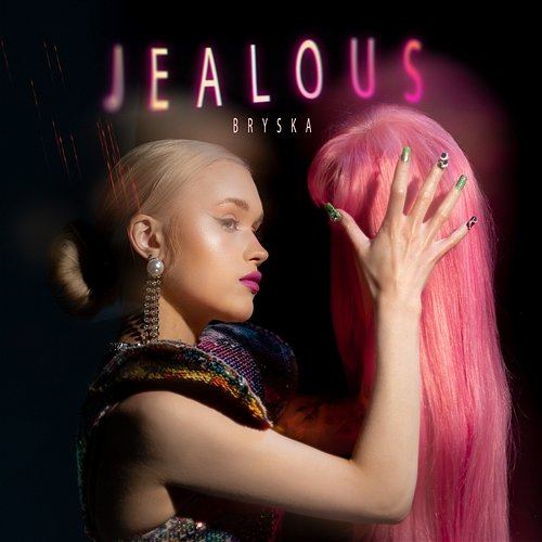 Jealous bryska