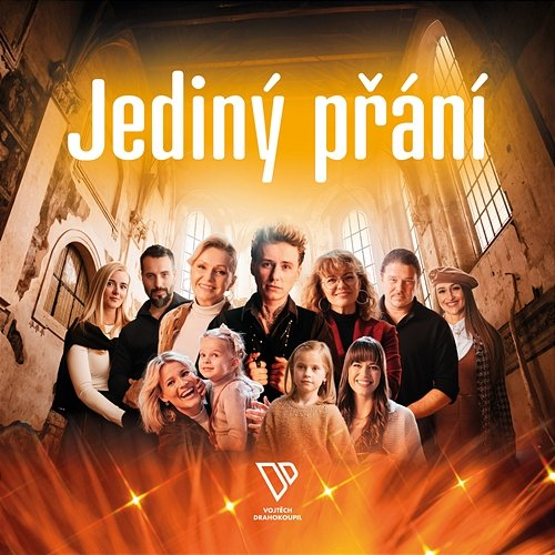Jediný přání Vojtěch Drahokoupil, Helena Vondráčková, Marta Jandová, Sharlota, Jan Toužimský, Vaclav Noid Barta, SVOJOST, Michaela Štiková, Karol a Kvído