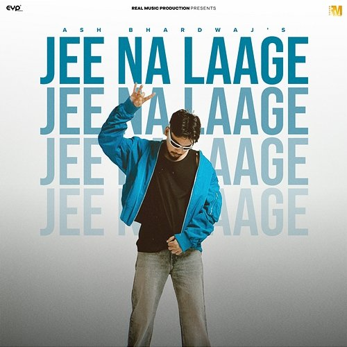 Jee Na Laage Ash Bhardwaj