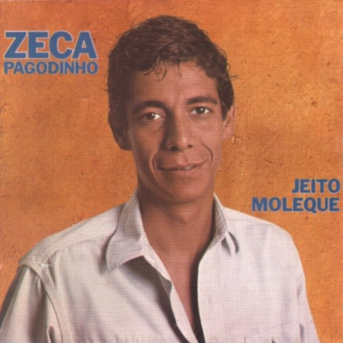 Jeito Moleque Zeca Pagodinho