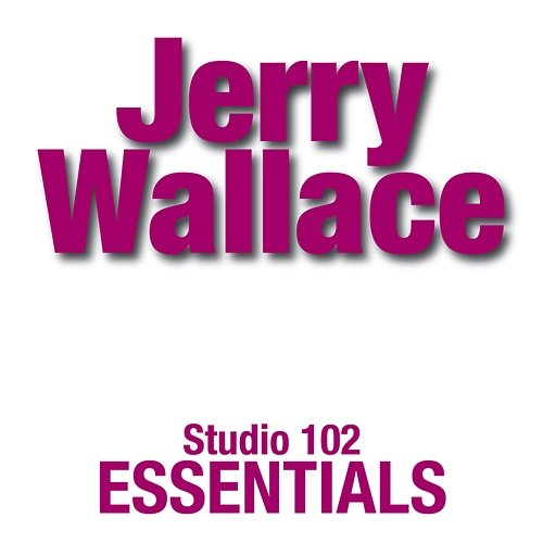 Jerry Wallace: Studio 102 Essentials Jerry Wallace
