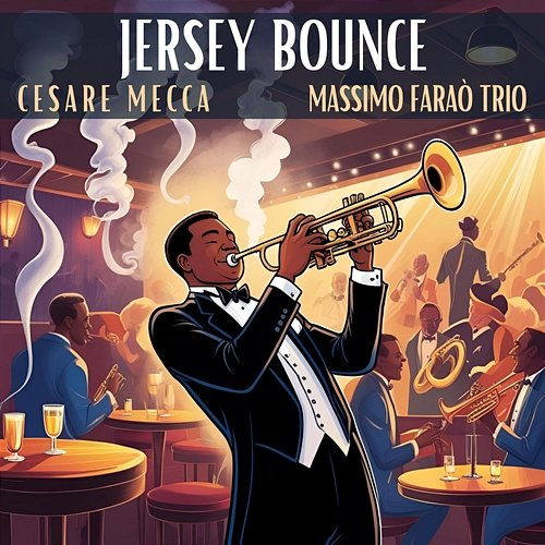 Jersey Bounce Cesare Mecca & Massimo Faraò Trio