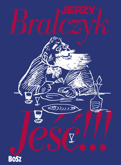 Jeść!!! Bralczyk Jerzy