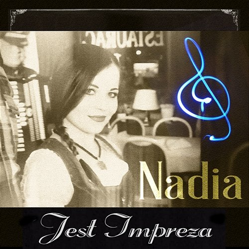 Jest impreza Nadia