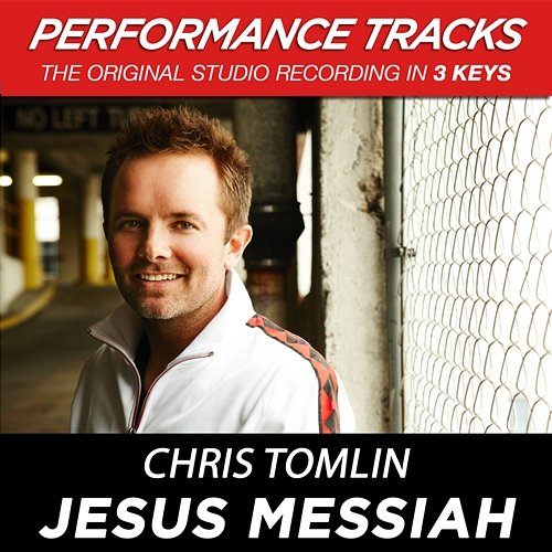 Jesus Messiah Chris Tomlin