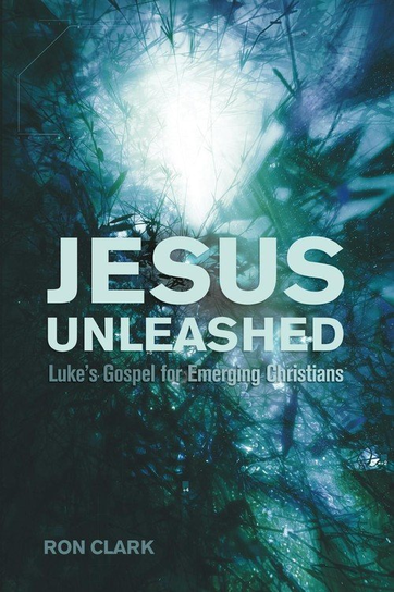 Jesus Unleashed Clark Ron