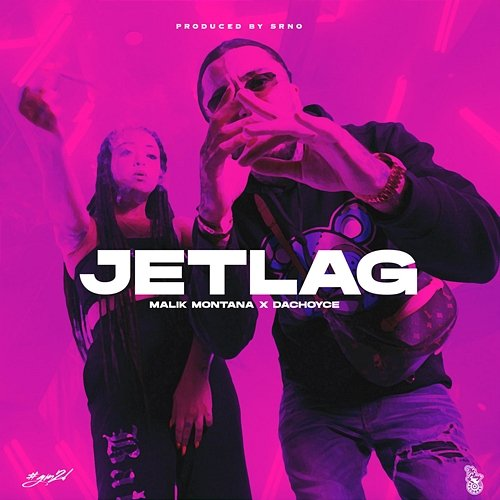Jetlag Malik Montana x DaChoyce x SRNO feat. The Plug