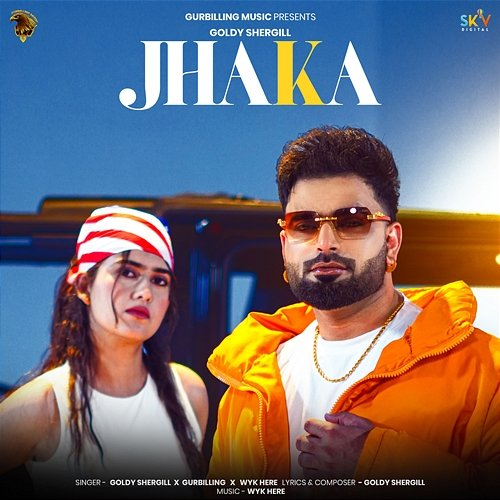 Jhaka Goldy Shergill, Gurbilling & Wyk Here