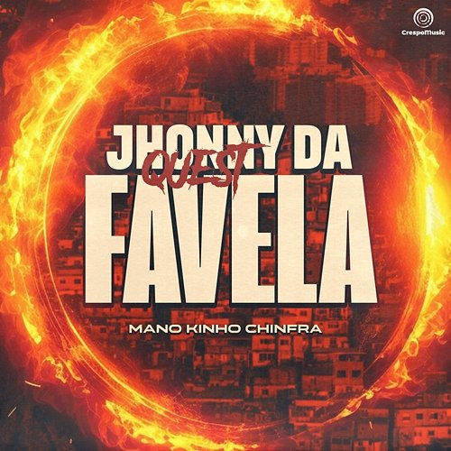 Jhonny Quest Da Favela Mano Kinho Chinfra