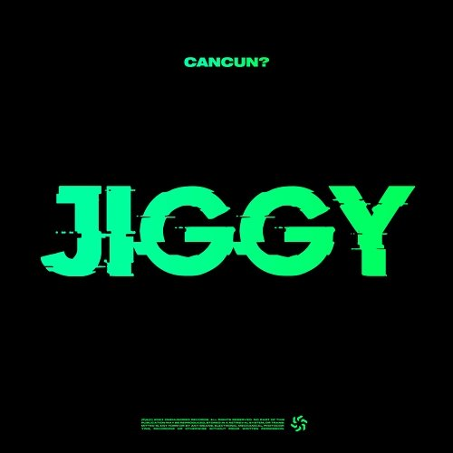 Jiggy CANCUN?