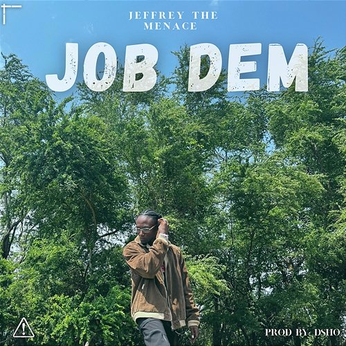Job Dem Jeffrey The Menace