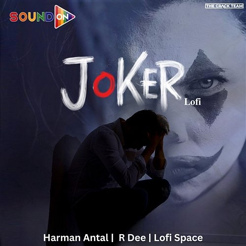 Joker Harman Antal, R Dee & Lofi Space