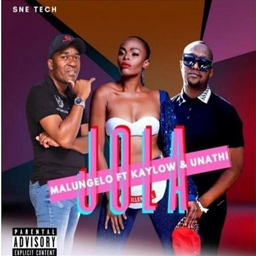 Jola SNE Malungelo feat. Kaylow, Unathi