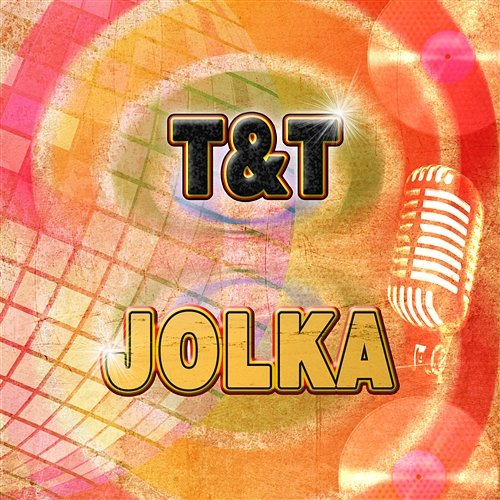 Jolka T & T