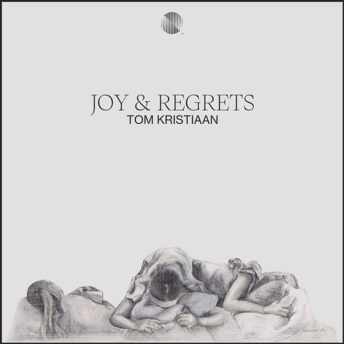 Joy & Regrets Tom Kristiaan
