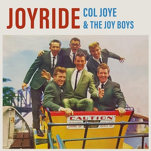 Joyride Col Joye, The Joy Boys