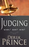 Judging: When? Why? How? Prince Derek