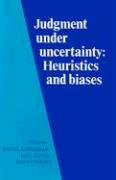 Judgment Under Uncertainty Kahneman Daniel