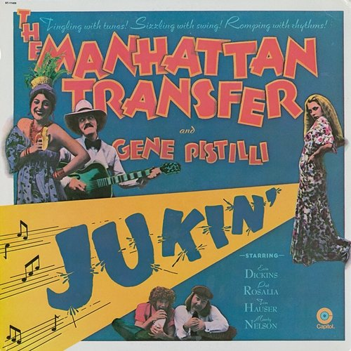 Jukin' The Manhattan Transfer, Gene Pistilli