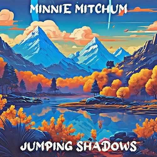 Jumping Shadows Minnie Mitchum