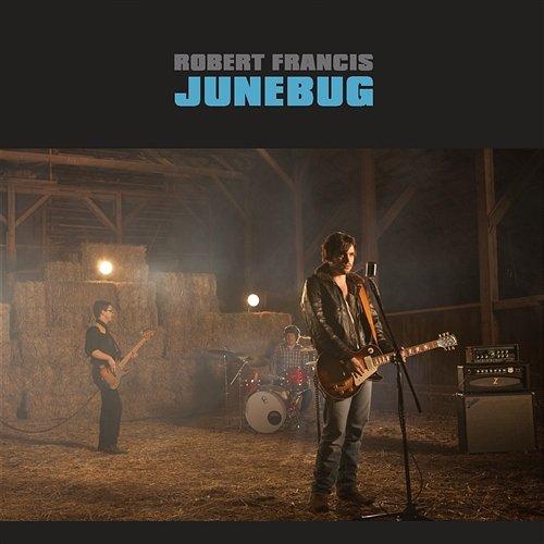 Junebug Robert Francis