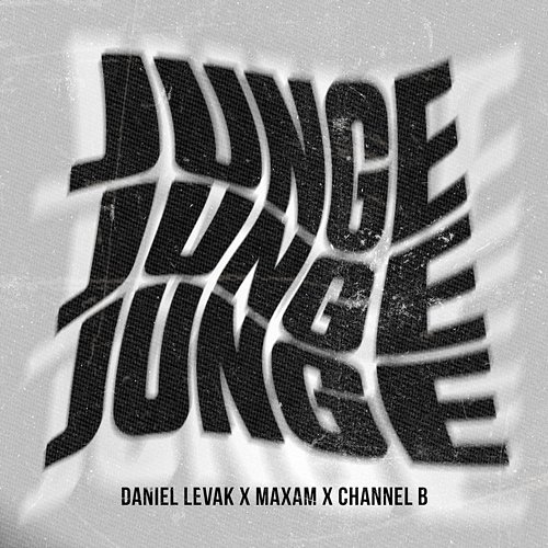 Junge Junge Junge Channel B, Daniel Levak, MAXAM