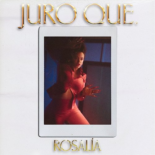 Juro Que Rosalía