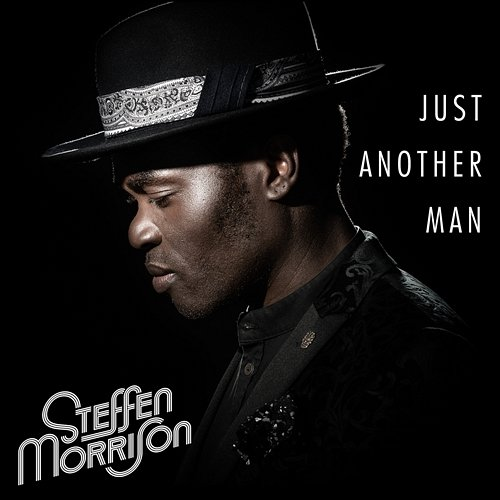 Just Another Man Steffen Morrison