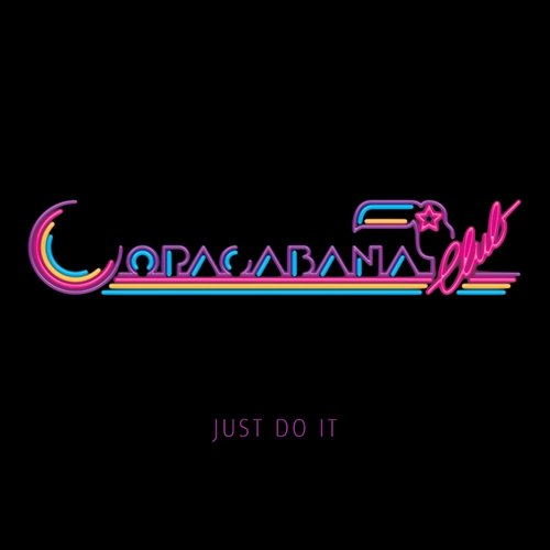 Just Do It Copacabana Club